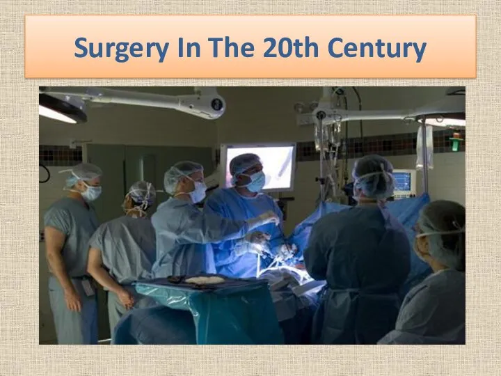 Surgery In The 20th Century