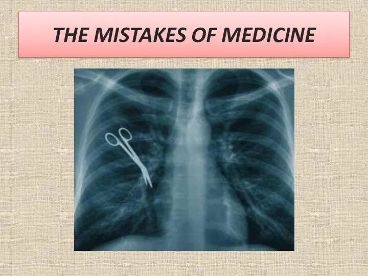 THE MISTAKES OF MEDICINE