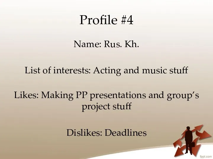 Profile #4 Name: Rus. Kh. List of interests: Acting and