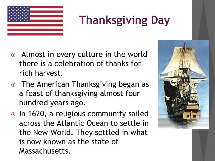 Thanksgiving Day Almost in every culture in the world there