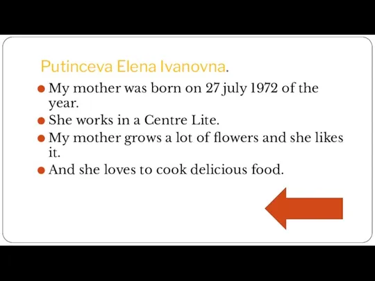 Putinceva Elena Ivanovna. My mother was born on 27 july