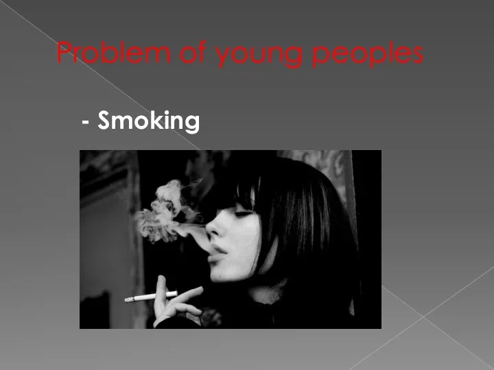 Problem of young peoples - Smoking