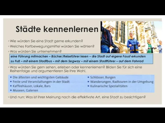 Städte kennenlernen Wie würden Sie eine Stadt gerne erkunden? Welches