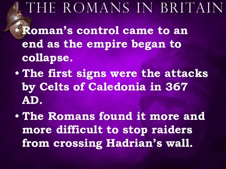 Roman’s control came to an end as the empire began