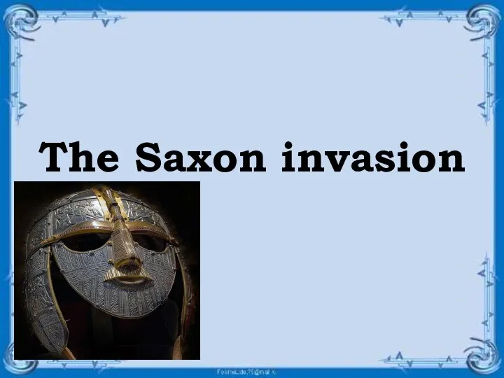 The Saxon invasion