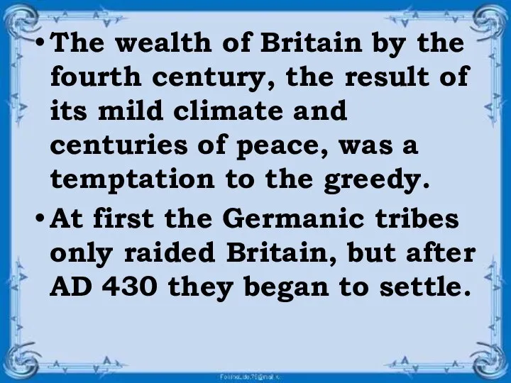 The wealth of Britain by the fourth century, the result