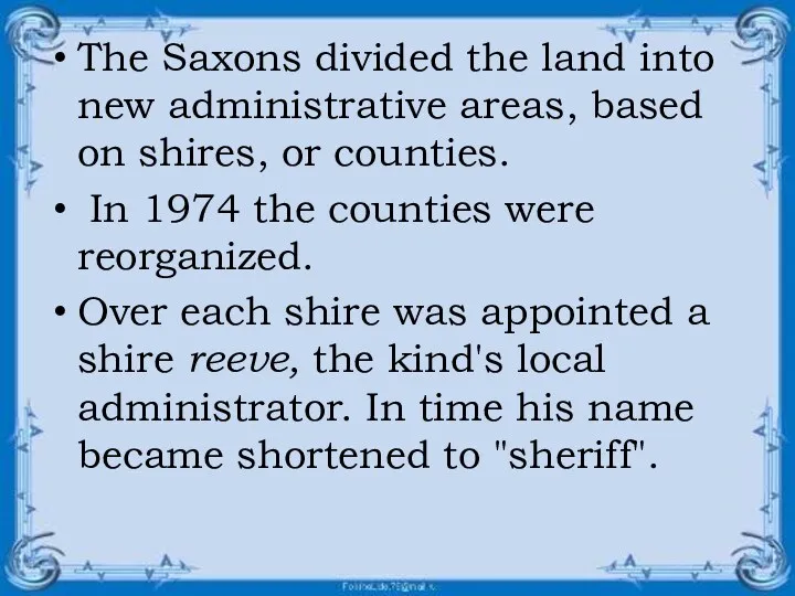 The Saxons divided the land into new administrative areas, based