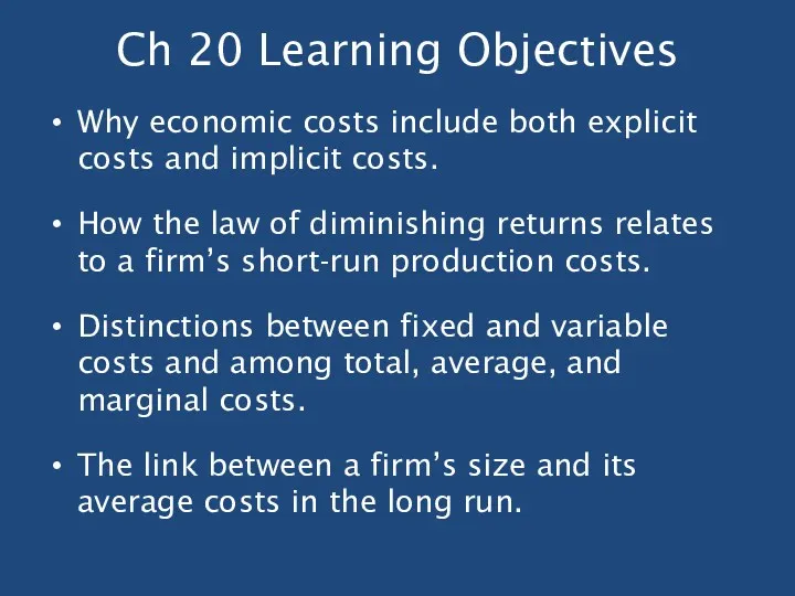 Ch 20 Learning Objectives Why economic costs include both explicit