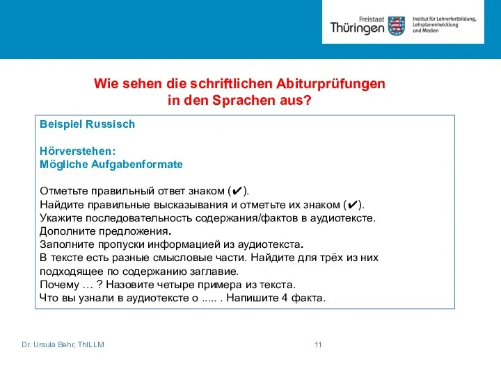 Dr. Ursula Behr, ThILLM Wie sehen die schriftlichen Abiturprüfungen in