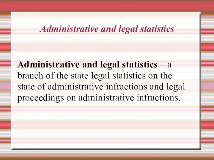 Administrative and legal statistics Administrative and legal statistics – a