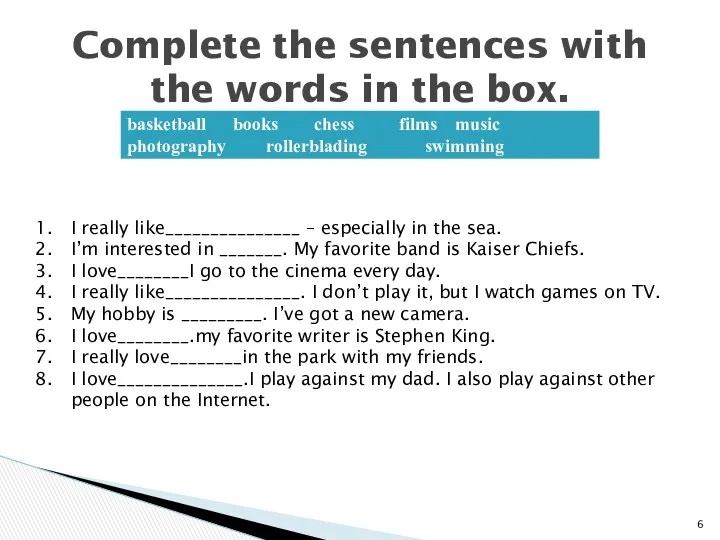 Complete the sentences with the words in the box. I