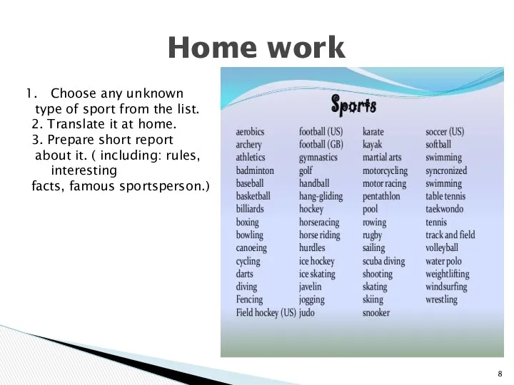 Home work Choose any unknown type of sport from the