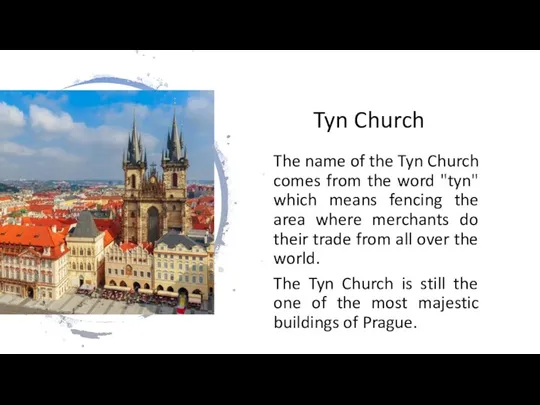 Tyn Church The name of the Tyn Church comes from