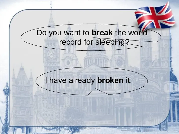 Do you want to break the world record for sleeping? I have already broken it.