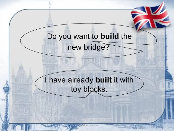 Do you want to build the new bridge? I have already built it with toy blocks.