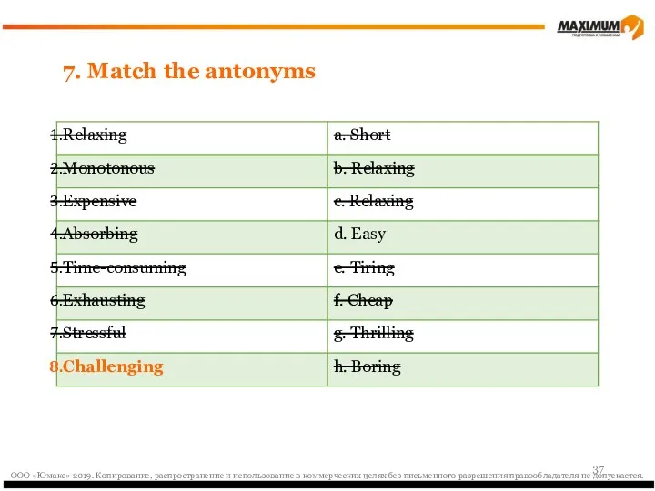 7. Match the antonyms