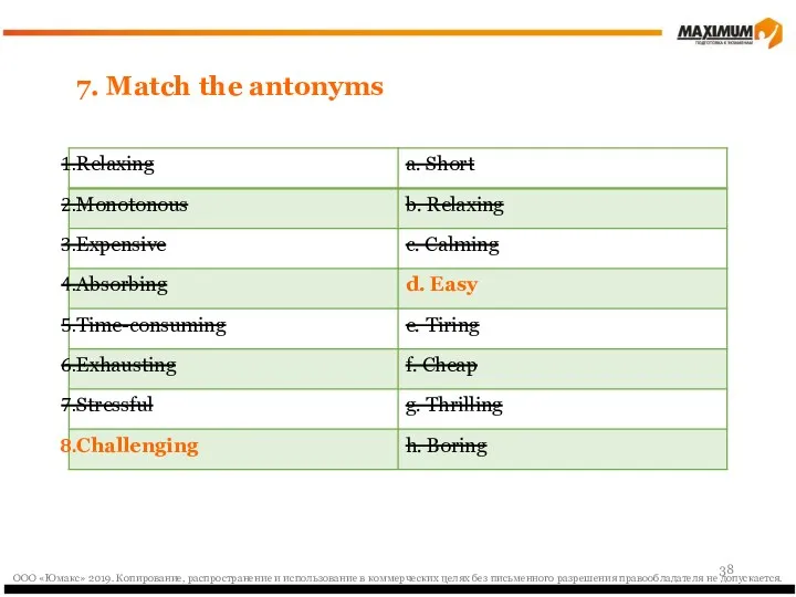 7. Match the antonyms