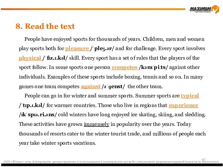 8. Read the text People have enjoyed sports for thousands