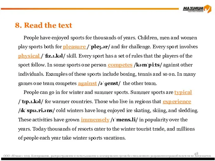 8. Read the text People have enjoyed sports for thousands