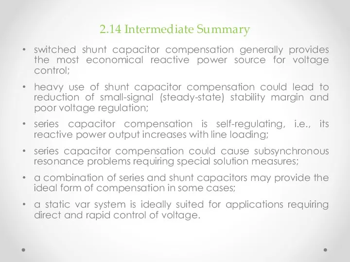 2.14 Intermediate Summary switched shunt capacitor compensation generally provides the