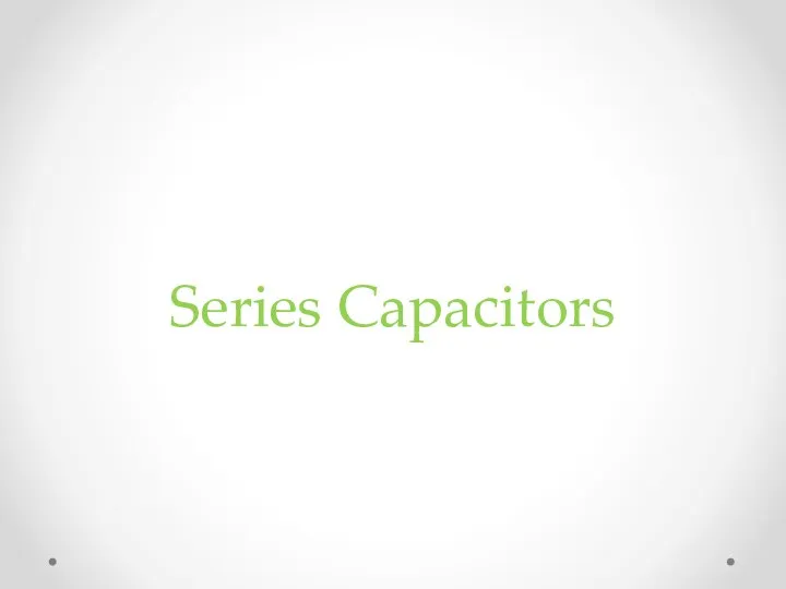 Series Capacitors