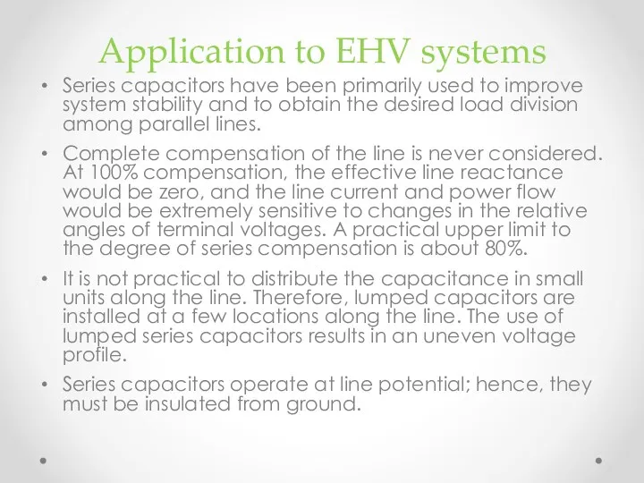 Application to EHV systems Series capacitors have been primarily used