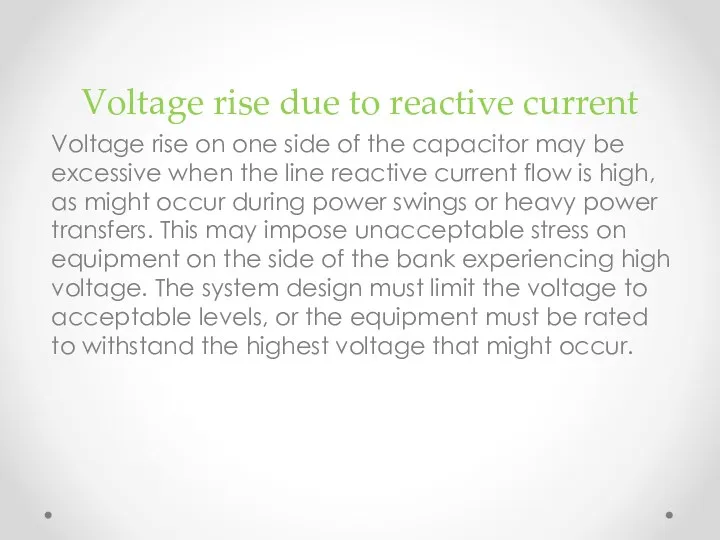 Voltage rise due to reactive current Voltage rise on one