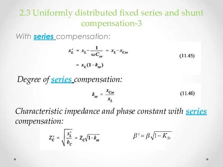 2.3 Uniformly distributed fixed series and shunt compensation-3 With series