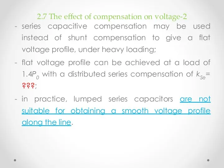 2.7 The effect of compensation on voltage-2 series capacitive compensation