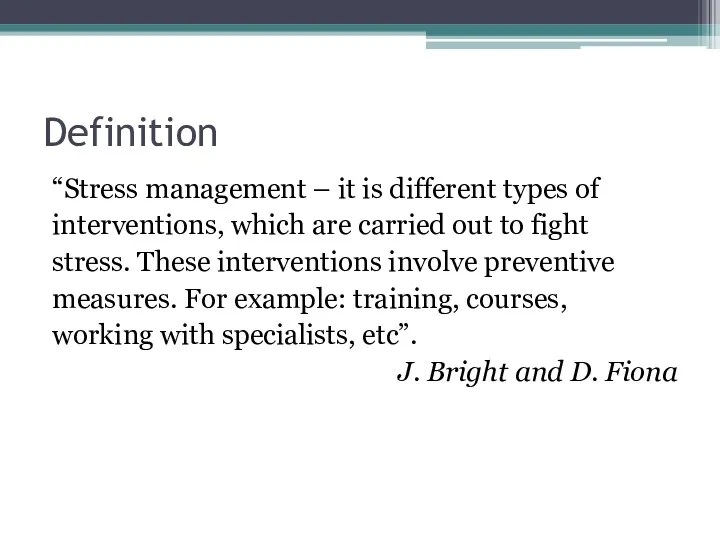 Definition “Stress management – it is different types of interventions,