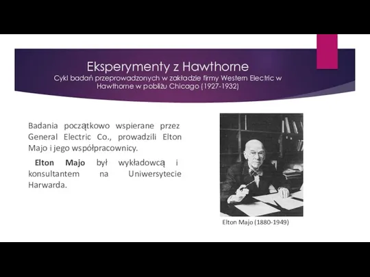 Eksperymenty z Hawthorne Cykl badań przeprowadzonych w zakładzie firmy Western Electric w Hawthorne