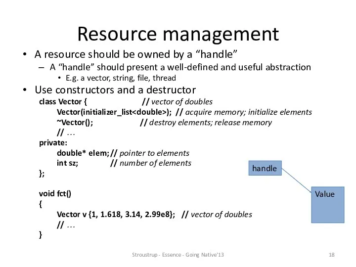 Resource management A resource should be owned by a “handle”