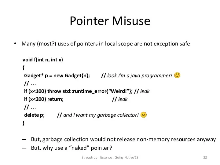 Pointer Misuse Many (most?) uses of pointers in local scope