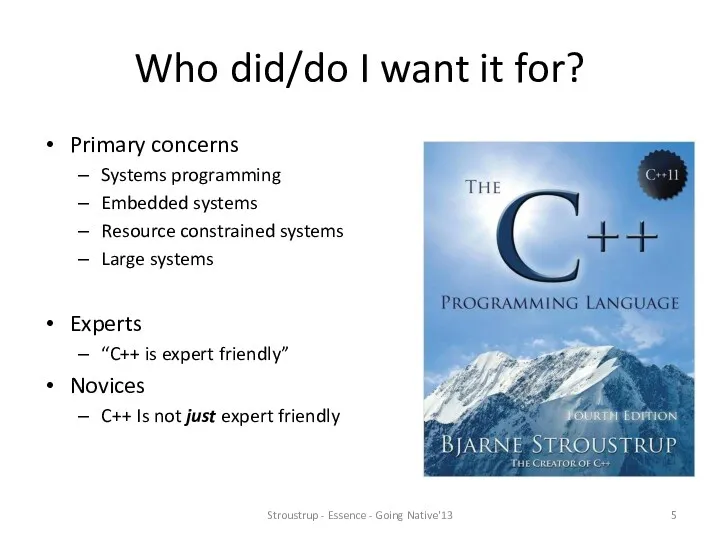 Who did/do I want it for? Primary concerns Systems programming