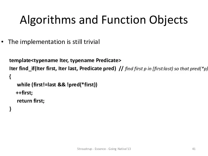 Algorithms and Function Objects The implementation is still trivial template