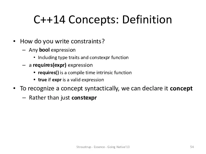 C++14 Concepts: Definition How do you write constraints? Any bool