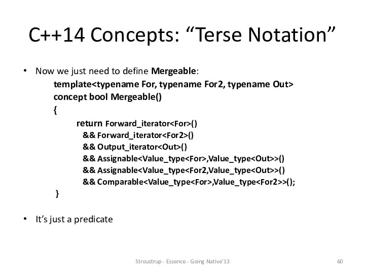 C++14 Concepts: “Terse Notation” Now we just need to define
