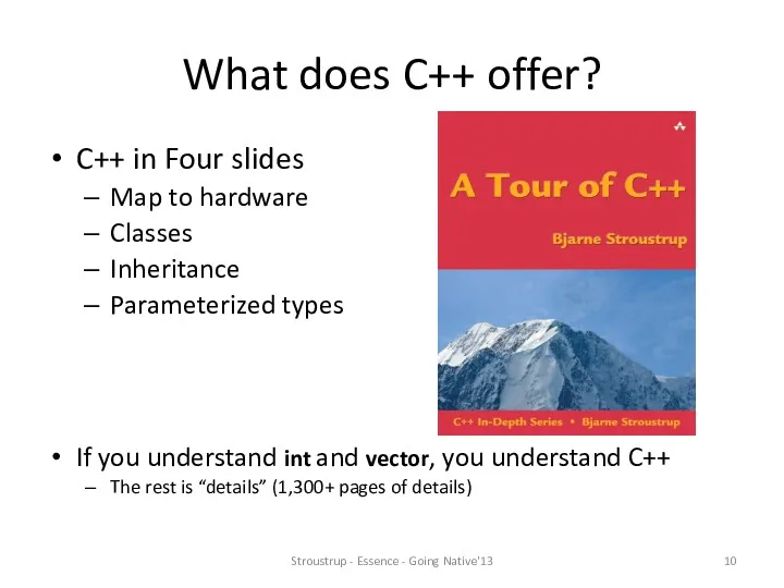 What does C++ offer? C++ in Four slides Map to