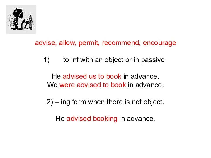 advise, allow, permit, recommend, encourage to inf with an object