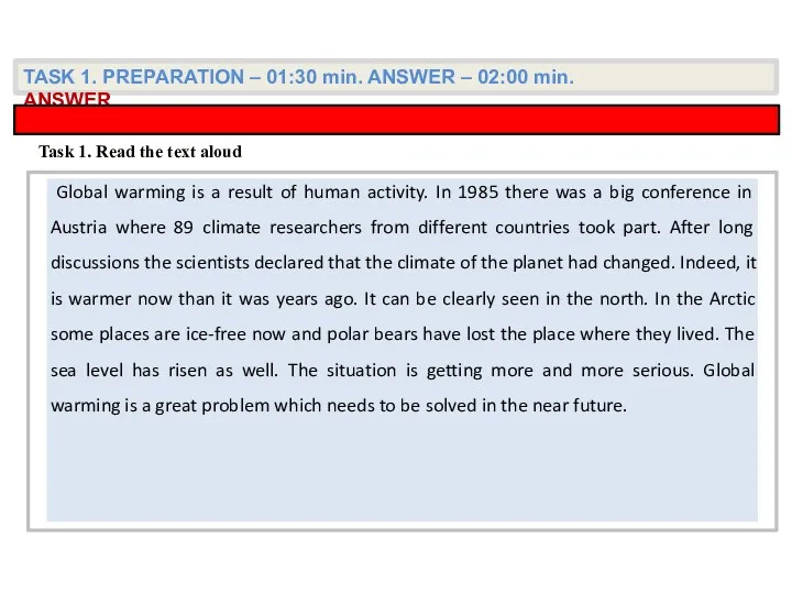 Task 1. Read the text aloud TASK 1. PREPARATION – 01:30 min. ANSWER