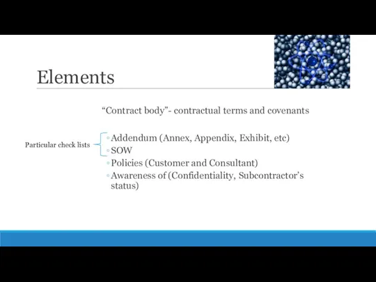 Elements “Contract body”- contractual terms and covenants Addendum (Annex, Appendix,