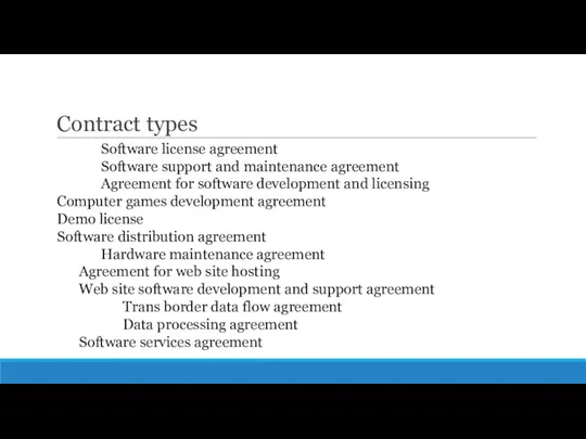 Contract types Software license agreement Software support and maintenance agreement