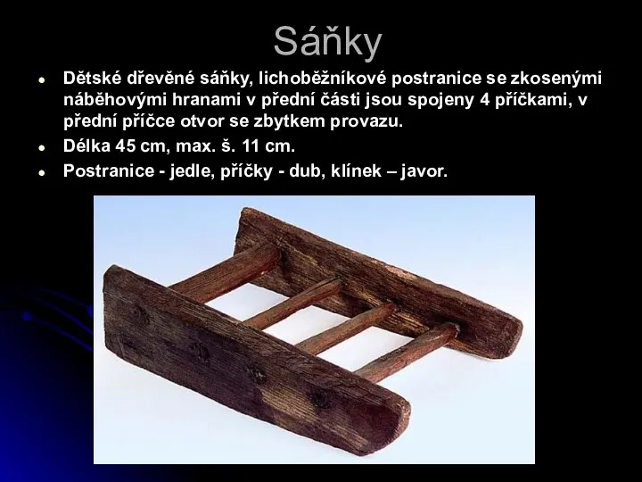 Sáňky Dětské dřevěné sáňky, lichoběžníkové postranice se zkosenými náběhovými hranami