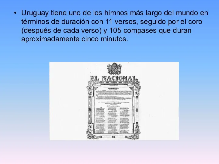 Uruguay tiene uno de los himnos más largo del mundo