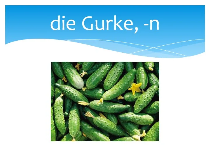 die Gurke, -n