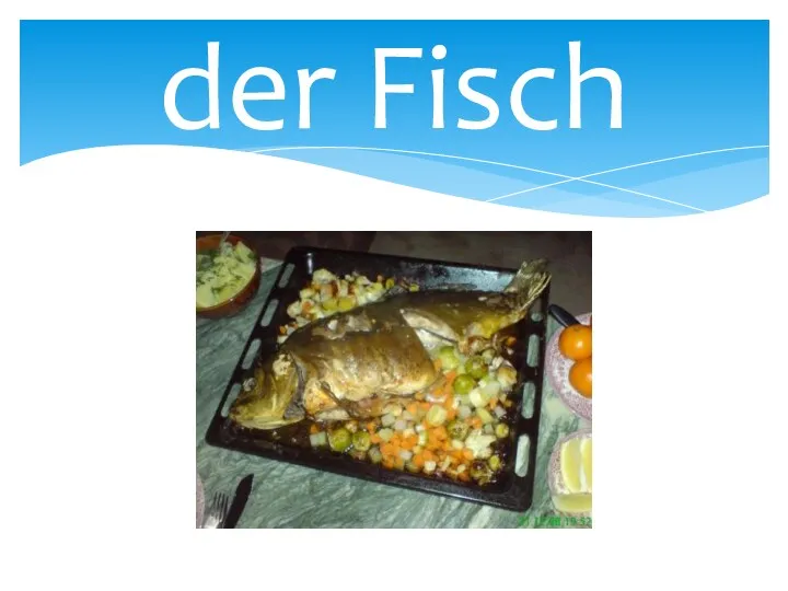 der Fisch