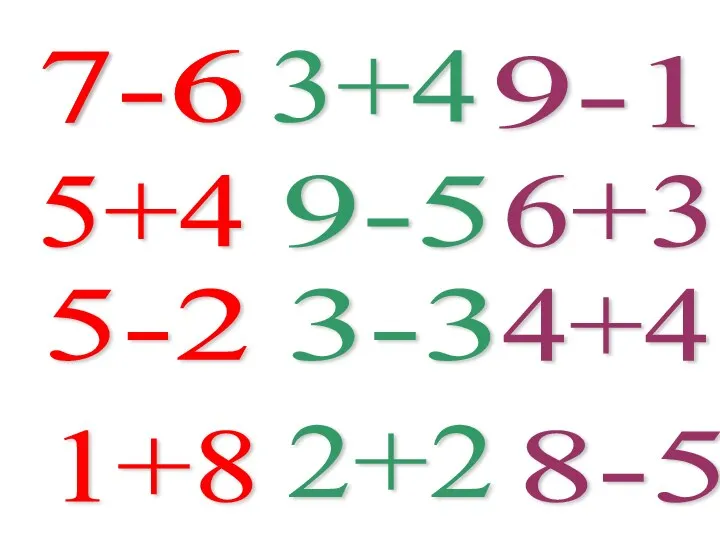 7-6 5+4 5-2 1+8 7-6 3+4 9-5 3-3 2+2 9-1 6+3 4+4 8-5