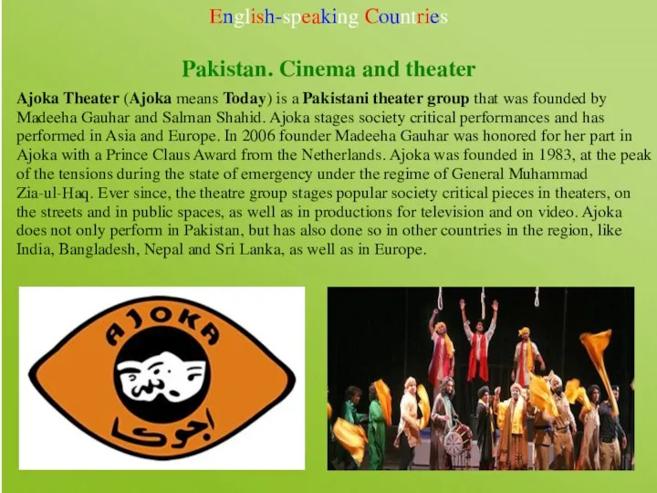 English-speaking Countries Pakistan. Cinema and theater Ajoka Theater (Ajoka means
