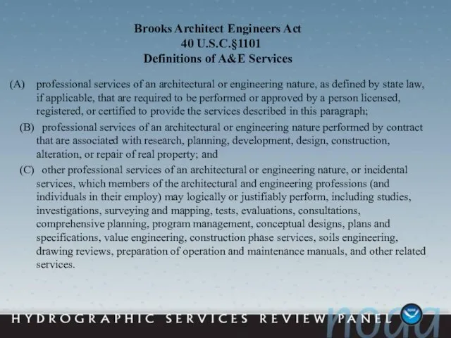 Brooks Architect Engineers Act 40 U.S.C.§1101 Definitions of A&E Services