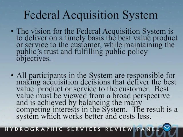 Federal Acquisition System The vision for the Federal Acquisition System